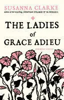 THE LADIES OF GRACE ADIEU