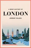 A BRIEF HISTORY OF LONDON