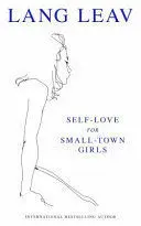 SELF-LOVE FOR SMALL-TOWN GIRLS