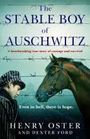 THE STABLE BOY OF AUSCHWITZ